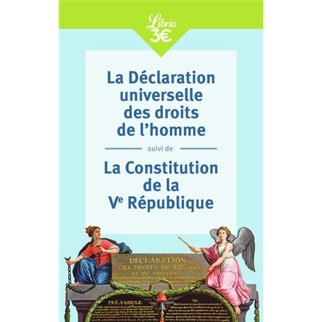 La Déclaration universelle des droits de l'homme suivi de La Constitution de la Ve République