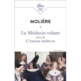 Le Médecin volant suivi de L'Amour médecin