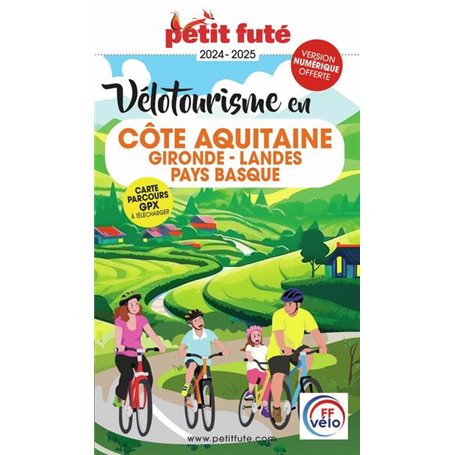 Guide Vélotourisme en Côte Aquitaine 2024 Petit Futé