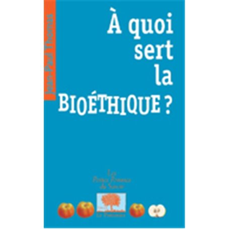 À quoi sert la bioéthique ?