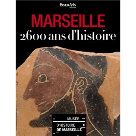 MARSEILLE - 2600 ANS D'HISTOIRE