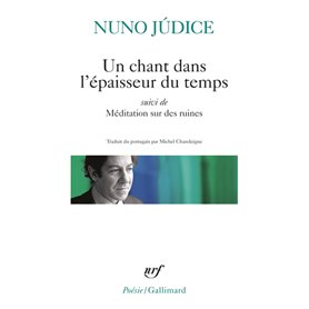 Un Chant dans l'épaisseur du temps / Méditation sur des ruines