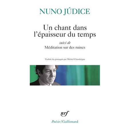 Un Chant dans l'épaisseur du temps / Méditation sur des ruines