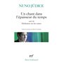 Un Chant dans l'épaisseur du temps / Méditation sur des ruines