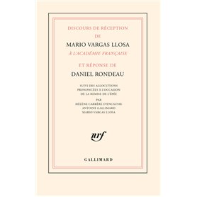 Discours de réception de Mario Vargas Llosa à l'Académie française et réponse de Daniel Rondeau