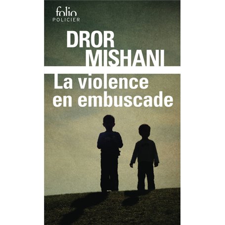 La violence en embuscade