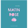 Matin rose