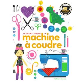 Le grand livre de la machine à coudre