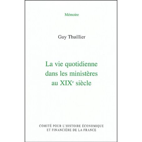 la vie quotidienne dans les ministères au xixe siècle