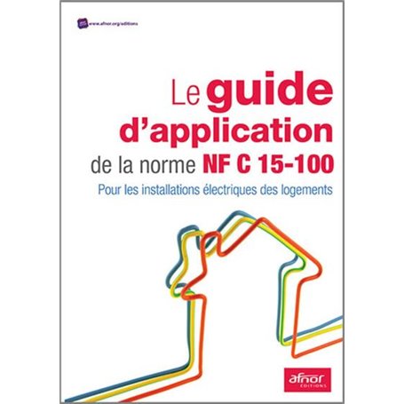 Le guide d'application de la norme NF C 15-100