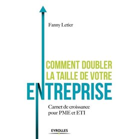 Comment doubler la taille de votre entreprise ?