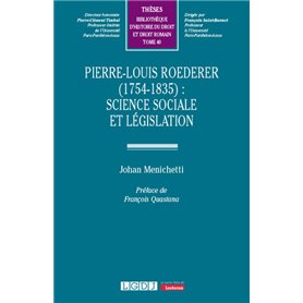 Pierre-Louis Roederer (1754-1835) : science sociale et législation