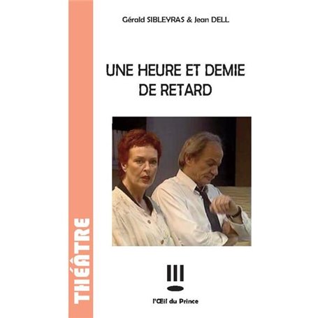 Une heure et demie de retard