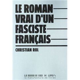 Le roman vrai d'un fasciste francais