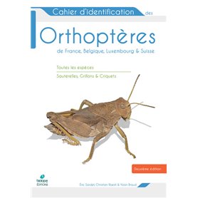 Cahier d'identification des Orthopteres France Belgique Luxembourg Suisse 2e edition