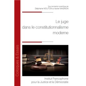 Le juge dans le constitutionnalisme moderne