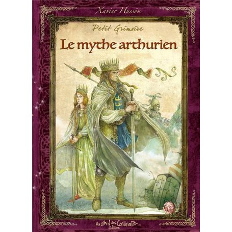 Petit grimoire du mythe arthurien