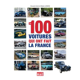 LES 100 VOITURES QUI ONT FAIT LA FRANCE