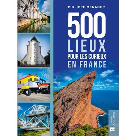 500 lieux pour les curieux en France