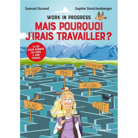 Work in progress : Mais pourquoi j'irais travailler ?