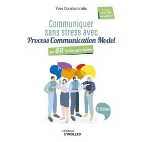 Communiquer sans stress avec Process Communication Model - 2e édition