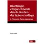 DEONTOLOGIE ETHIQUE ET MORALE DS LA DIRECTION DES COLLEGES