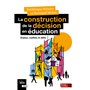 La construction de la décision en éducation