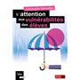 L'attention aux vulnérabilités des élèves