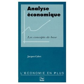 ANALYSE ECONOMIQUE / LES CONCEPTS DE BASE