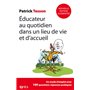 Educateur au quotidien dans un lieu de vie et d'accueil