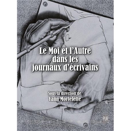 Le Moi et l'Autre dans les journaux d'écrivains