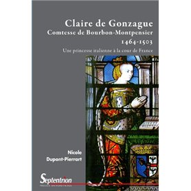 CLAIRE DE GONZAGUE COMTESSE DE BOURBON-MONTPENSIER  1464 1503