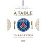 A TABLE AVEC LE PARIS SAINT-GERMAIN