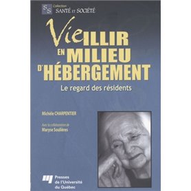 VIEILLIR EN MILIEU D'HEBERGEMENT. LE REGARD'DES RESIDENTS