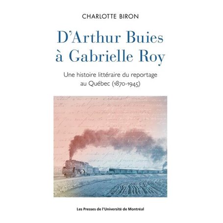 D'Arthur Buies à Gabrielle Roy