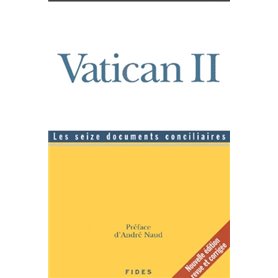 VATICAN II LES SEIZE DOCUMENTS CONCILIAIRES NLLE ED.