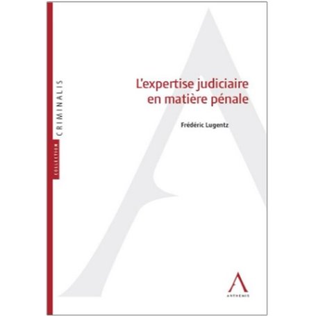 L'expertise judiciaire en matière pénale