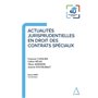 Actualités jurisprudentielles en droit des contrats spéciaux