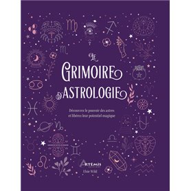 LE GRIMOIRE DE L'ASTROLOGIE