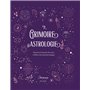 LE GRIMOIRE DE L'ASTROLOGIE