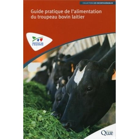 Guide pratique de l'alimentation du troupeau bovin laitier