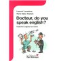 DOCTEUR DO YOU SPEAK ENGLISH