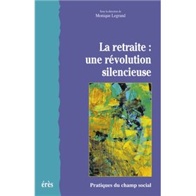 Retraite : une révolution silencieuse