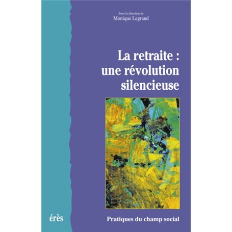 Retraite : une révolution silencieuse