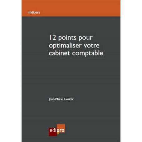 12 points pour optimaliser votre cabinet comptable