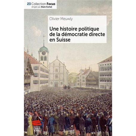 Une histoire politique de la démocratie directe en Suisse