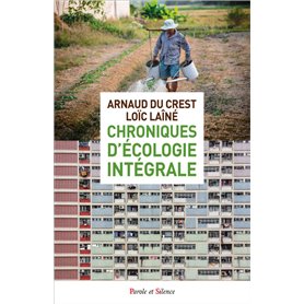 Chroniques d'écologie intégrale