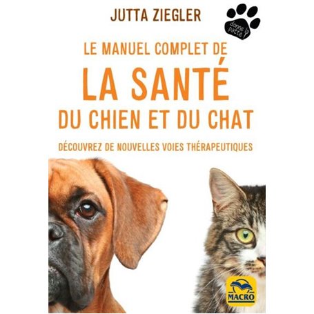 Le manuel complet de la santé du chien et du chat