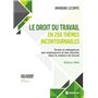 Le droit du travail en 250 thèmes incontournables