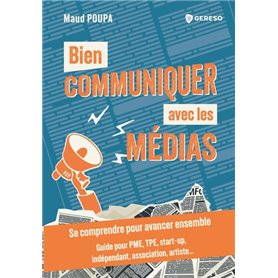 Bien communiquer avec les médias